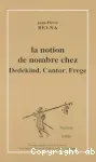 La notion de nombre chez Dedekind, Cantor, Frege