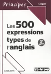 Les 500 expressions types de l'anglais
