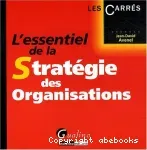 L'essentiel de la stratégie des organisations