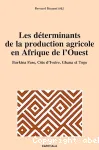 Les déterminants de la production agricole en Afrique de l'Ouest