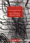 Philosophie de la mécanique quantique