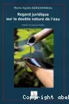 Regard juridique sur la double nature de l'eau