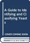 A guide to identifying and classifying yeasts.