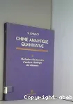Chimie analytique quantitative. (2 Vol.) Tome 2 : Méthodes sélectionnées d'analyse chimique des éléments.