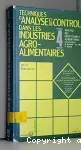 Techniques d'analyse et de contrôle dans les industries agro-alimentaires. (4 Vol.) Vol.4 : Analyse des constituants alimentaires.