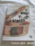 Le monde de l'alimentation.