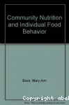 Community nutrition and individual food behavior.