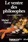 Le ventre des philosophes : critique de la raison diététique.