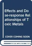 Effects and dose-response relationships of toxic metals. International meeting (18/11/1974 - 23/11/1974, Tokyo, Japon).