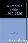 La France à table (1960-1986).