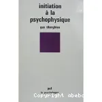 Initiation à la psychophysique.