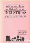 Aditivos y auxiliares de fabricacion en las industrias agroalimentarias.