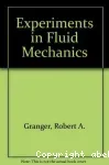 Experiments in fluid mechanics.