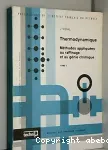 Thermodynamique. Méthodes appliquées au raffinage et au génie chimique. (2 Vol.) Tome 2.