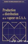 Production et distribution de la vapeur en I.A.A.