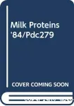 Milk proteins'84 - International congress (07/05/1984 - 11/05/1984, Luxembourg, Luxembourg).