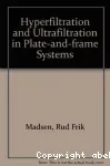 Hyperfiltration and ultrafiltration in plate-and-frame systems.
