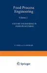 Food process engineering. (2 Vol.) - 2nd international congress on engineering and food, 8th european food symposium (27/08/1979 - 31/08/1979, Espoo, Finlande) Vol. 2 : Enzyme engineering in food processing.