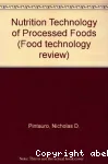 Nutrition technology of processed foods.