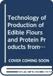 Technology of production of edible flours and protein products from soybeans.