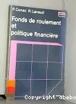 Fonds de roulement et politique financière.