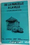 De la parcelle à la ville. La filière céréalière au Mali - Séminaire (09/1985, Paris, France).