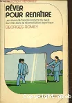 Rêver pour renaître.
