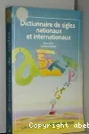 Dictionnaire de sigles nationaux et internationaux.