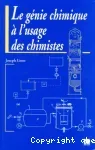 Le génie chimique à l'usage des chimistes