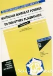 Matériaux divisés et poudres en industries alimentaires.