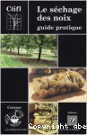Le séchage des noix. Guide pratique.