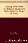 Creating new foods. The product developer's guide.