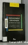 Management logistique. Une approche transversale.