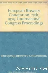 Proceedings of the 17th congress of the European Brewery Convention (1979, Berlin (Ouest), Allemagne).