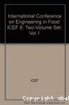 Proceedings of the 8th international congress on engineering and food. ICEF 8. (2 Vol.) (09/04/2000 - 13/04/2000, Puebla, Mexique) Vol. 1.