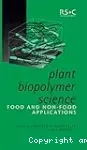 Plant biopolymer science. Food and non-food applications - Workshop (24/06/2001 - 27/06/2001, Nantes, France).