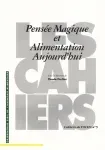 Pensée magique et alimentation aujourd'hui - Colloque pluridisciplinaire international (19/10/1994 - 20/10/1994, Paris, France).