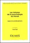 Les histoires de la psychologie du travail. Approche pluridisciplinaire.