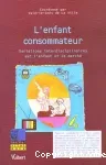 L'enfant consommateur. Variations interdisciplinaires sur l'enfant et le marché.