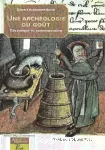 Une archéologie du goût. Céramique et consommation (Moyen Age-Temps modernes).