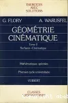 Géométrie. Cinématique. Tome 2 : Surfaces. Cinématique. Classes préparatoires. Premier cycle universitaire.