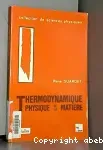 Thermodynamique. Physique de la matière.
