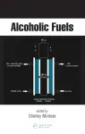 Alcoholic fuels.