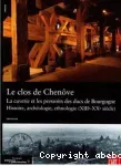 Le clos de Chenôve. La cuverie et les pressoirs des ducs de Bourgogne. Histoire, archéologie, ethnologie (XIIIe-XXe siècle).