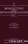 Bioreactors and biotransformations - International conference on bioreactors and biotransformations (09/11/1987 - 12/11/1987, Gleneagles, Royaume-Uni).