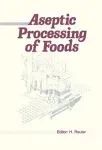 Aseptic processing of foods.
