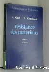 Résistance des matériaux. (2 Vol.) Tome 1.