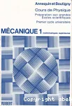 Cours de sciences physiques. (2 Vol.) Vol.1 : Mécanique 1 à l'usage des étudiants de la classe de mathémathiques supérieures et du premier cycle universitaire.