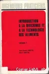 Introduction à la biochimie et à la technologie des aliments. (2 Vol.) Vol.1.