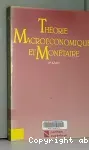 Théorie macroéconomique et monétaire